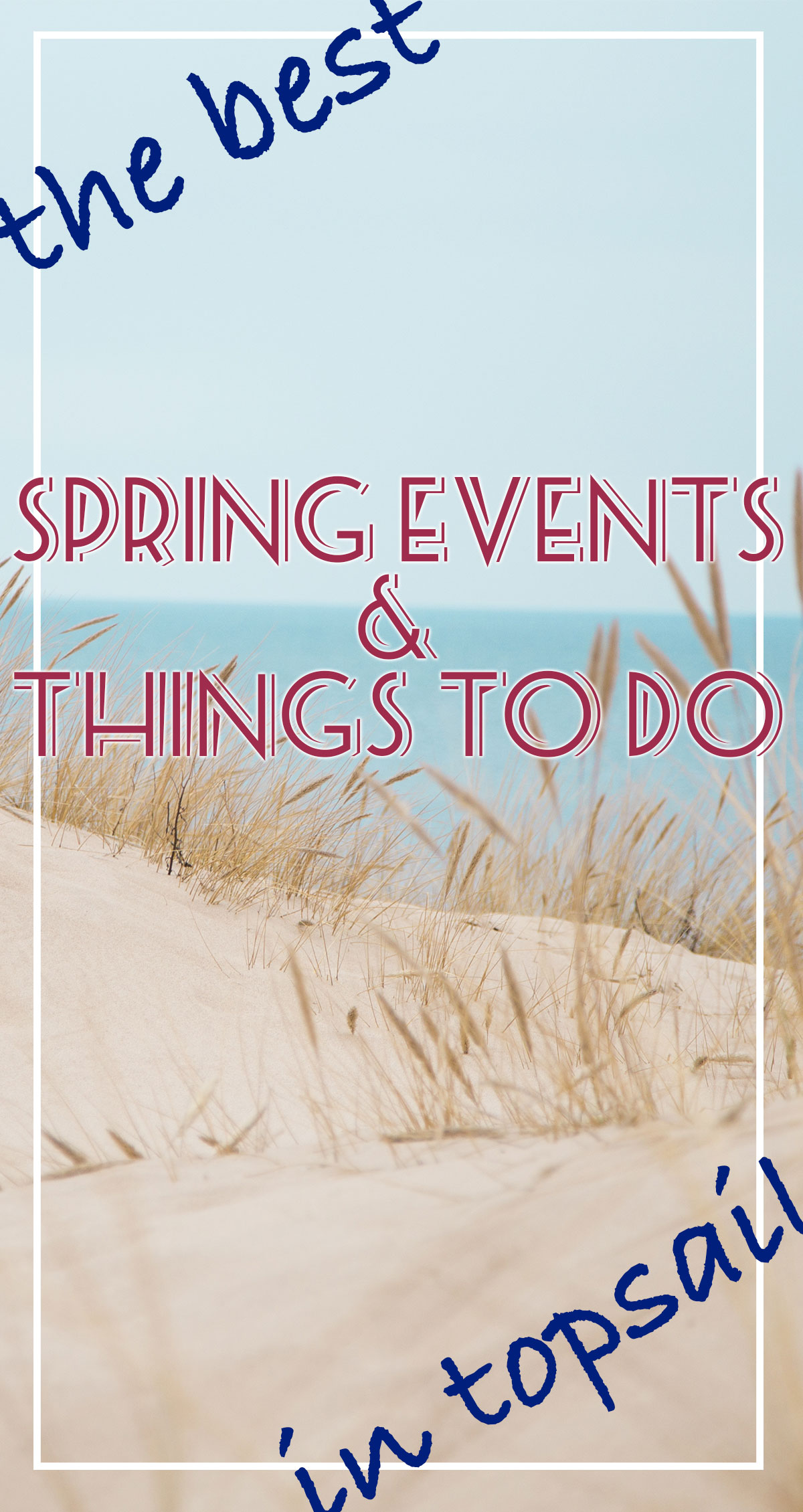 The Best Spring Events and Things To Do in Topsail Pin